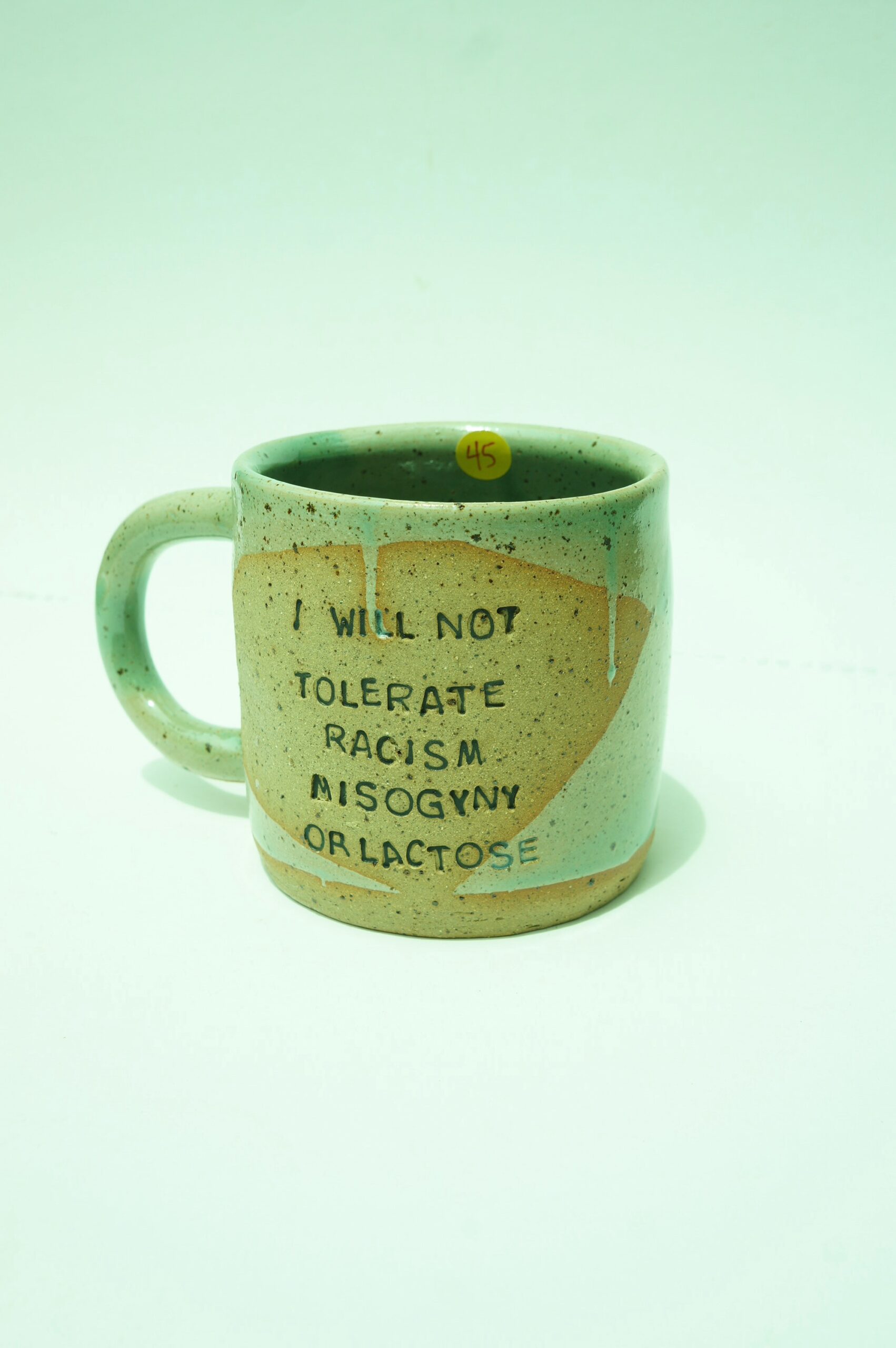 I WILL NOT TOLERATE RACISIM MISOGYNY OR LACTOSE green