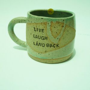 LIVE LAUGH LAND BACK green