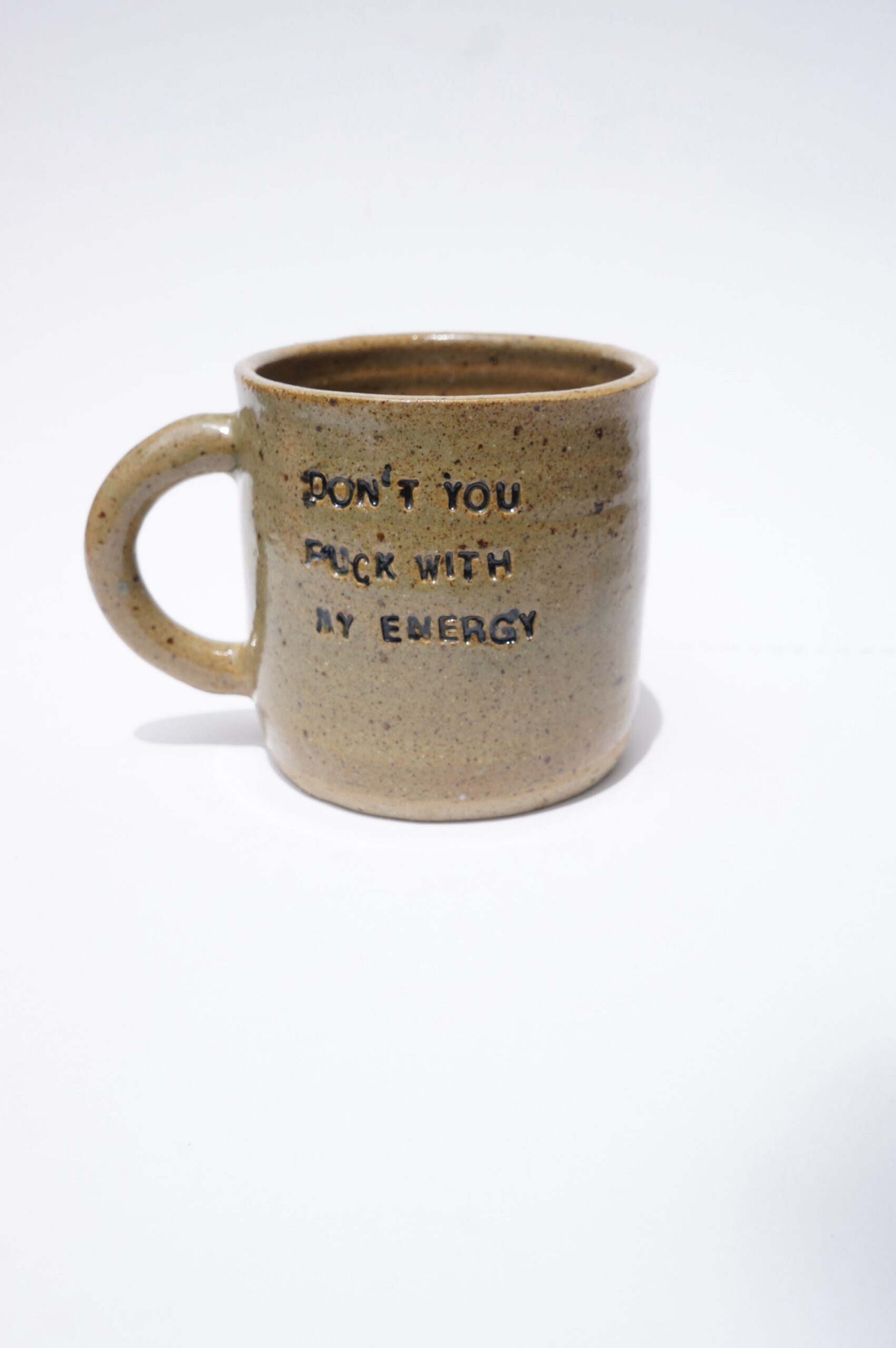 DONT YOU FUCK WITH MY ENERGY reclaim