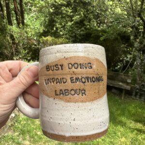 BUSY DOING UNPAID EMOTIONAeL LABOUR mug white