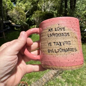 MY LOVE LANGUAGE IS TAXING BILLIONAIRES mug pink